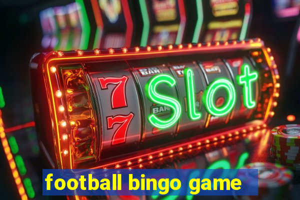 football bingo game - play now